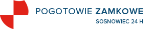 Pogotowie zamkowe Sosnowiec 24h